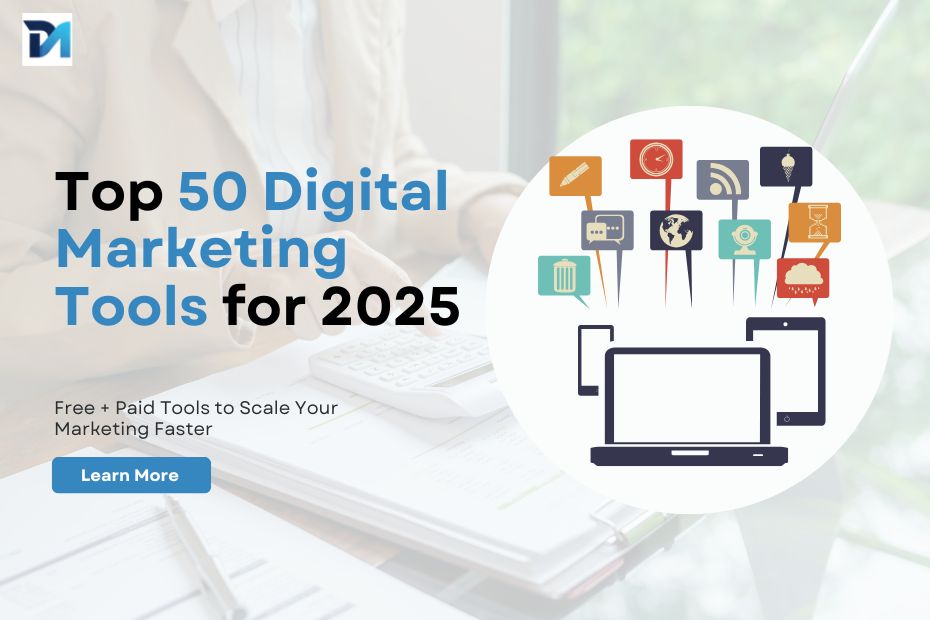 Top 50 Digital Marketing Tools for 2025